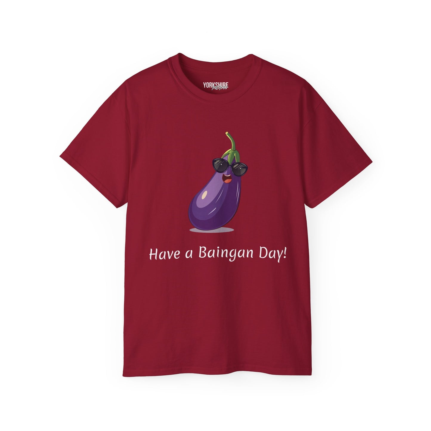 Yorkshire Indian Have a Baingan Day T-Shirt