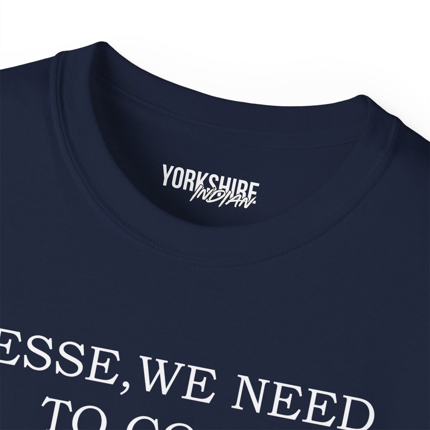 Yorkshire Indian T-Shirt Jesse we need to cook Vindaloo T-Shirt