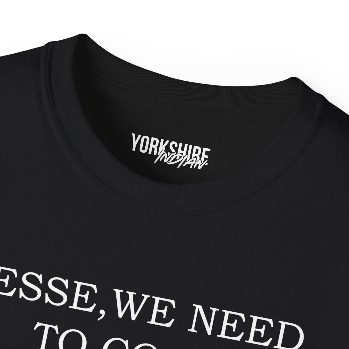 Yorkshire Indian T-Shirt Jesse we need to cook Vindaloo T-Shirt