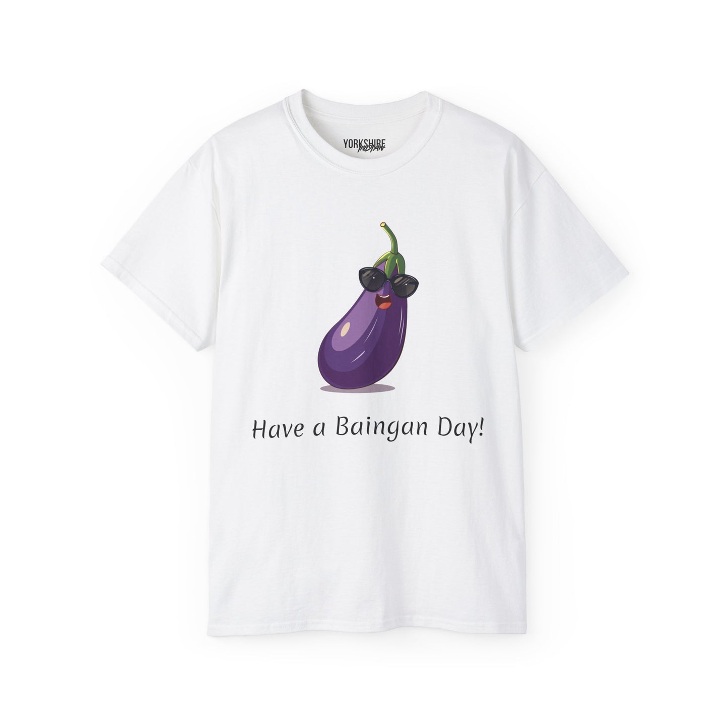 Yorkshire Indian Have a Baingan Day T-Shirt