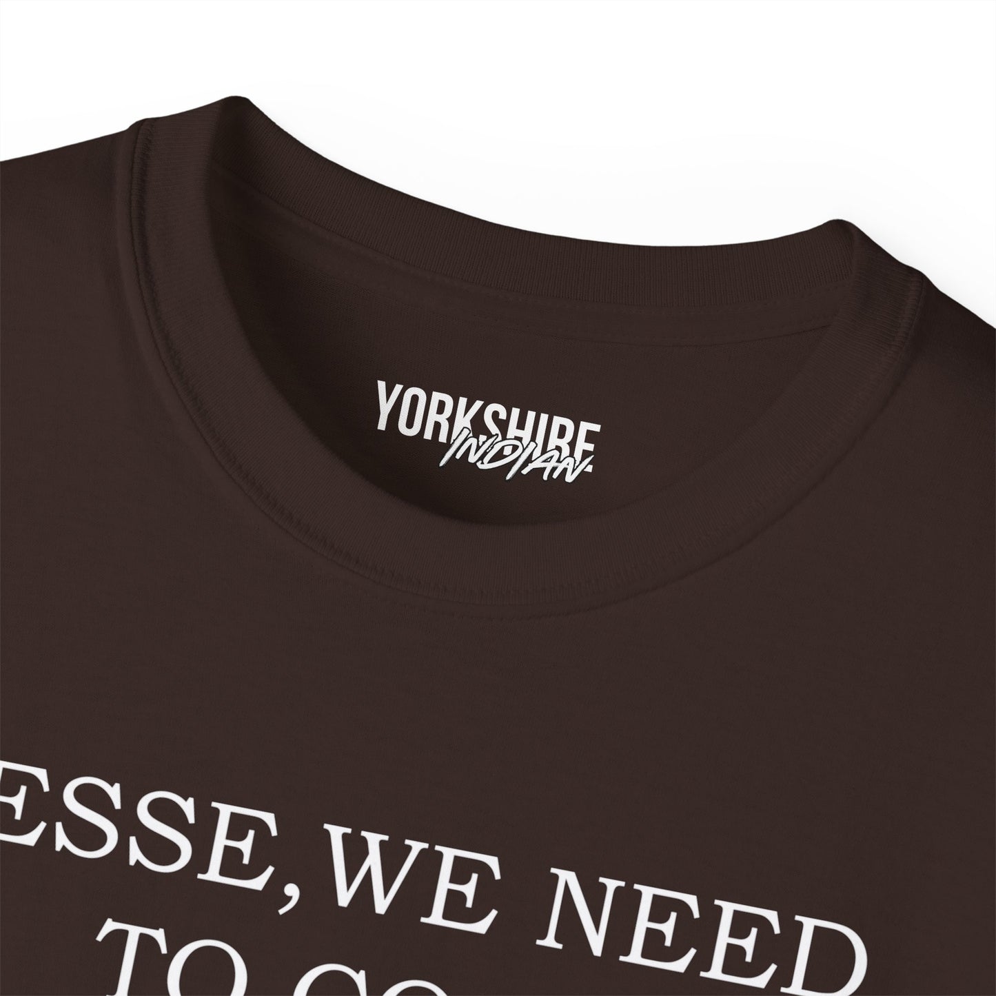 Yorkshire Indian T-Shirt Jesse we need to cook Vindaloo T-Shirt