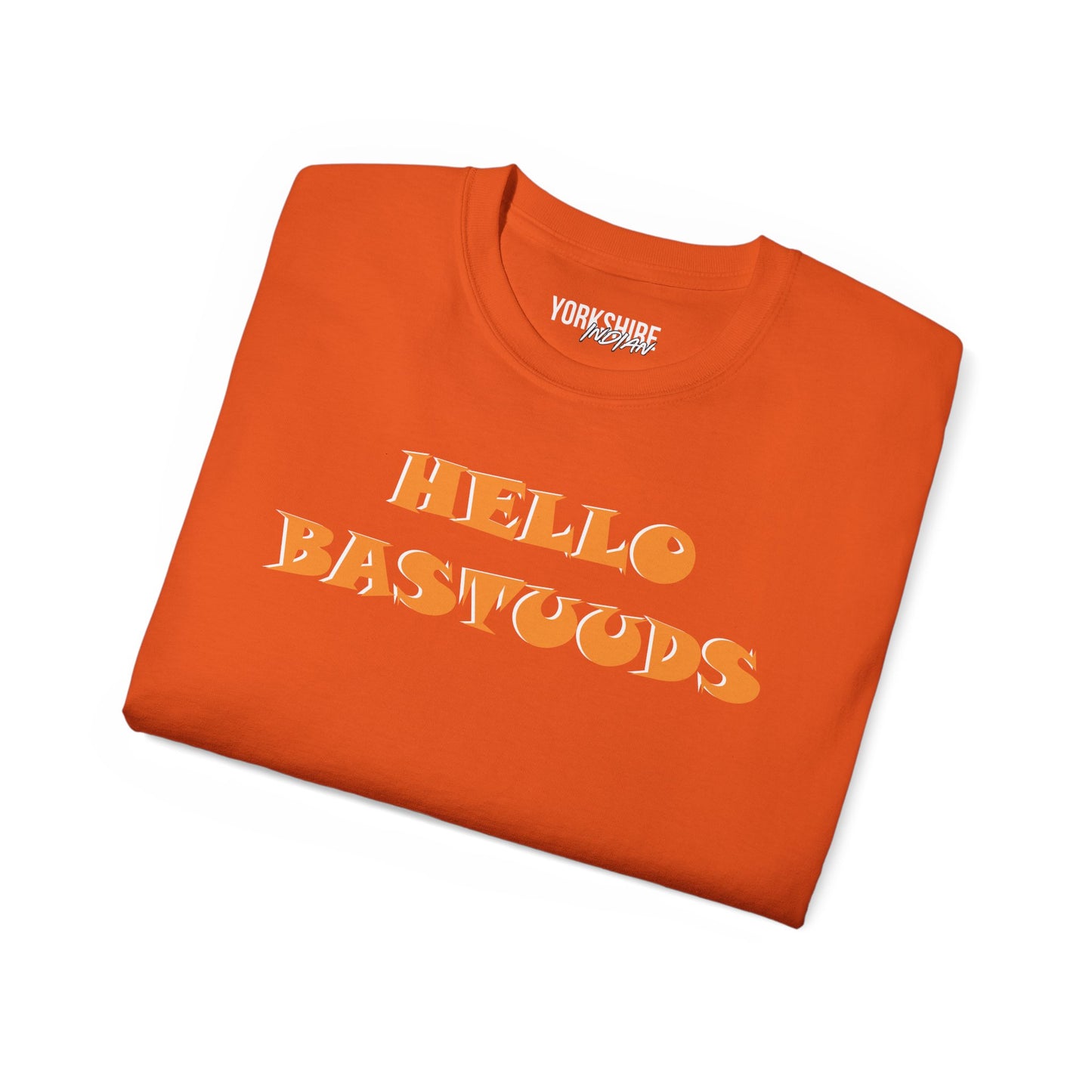 Yorkshire Indian Hello Bastuuds T-Shirt