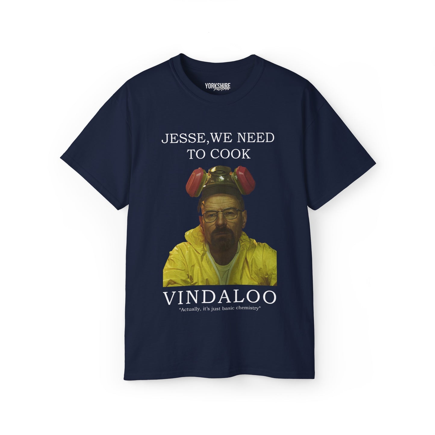 Yorkshire Indian T-Shirt Jesse we need to cook Vindaloo T-Shirt