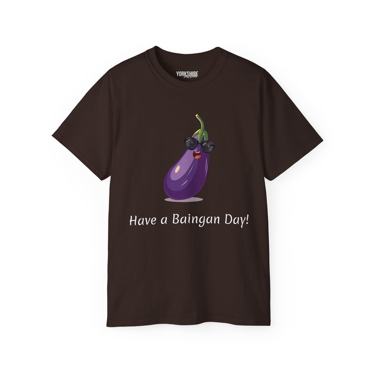 Yorkshire Indian Have a Baingan Day T-Shirt