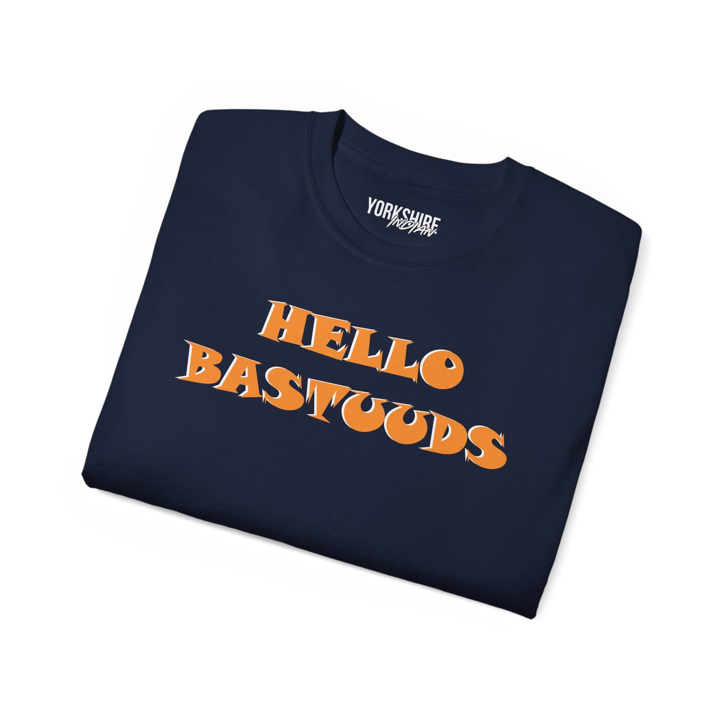 Yorkshire Indian Hello Bastuuds T-Shirt