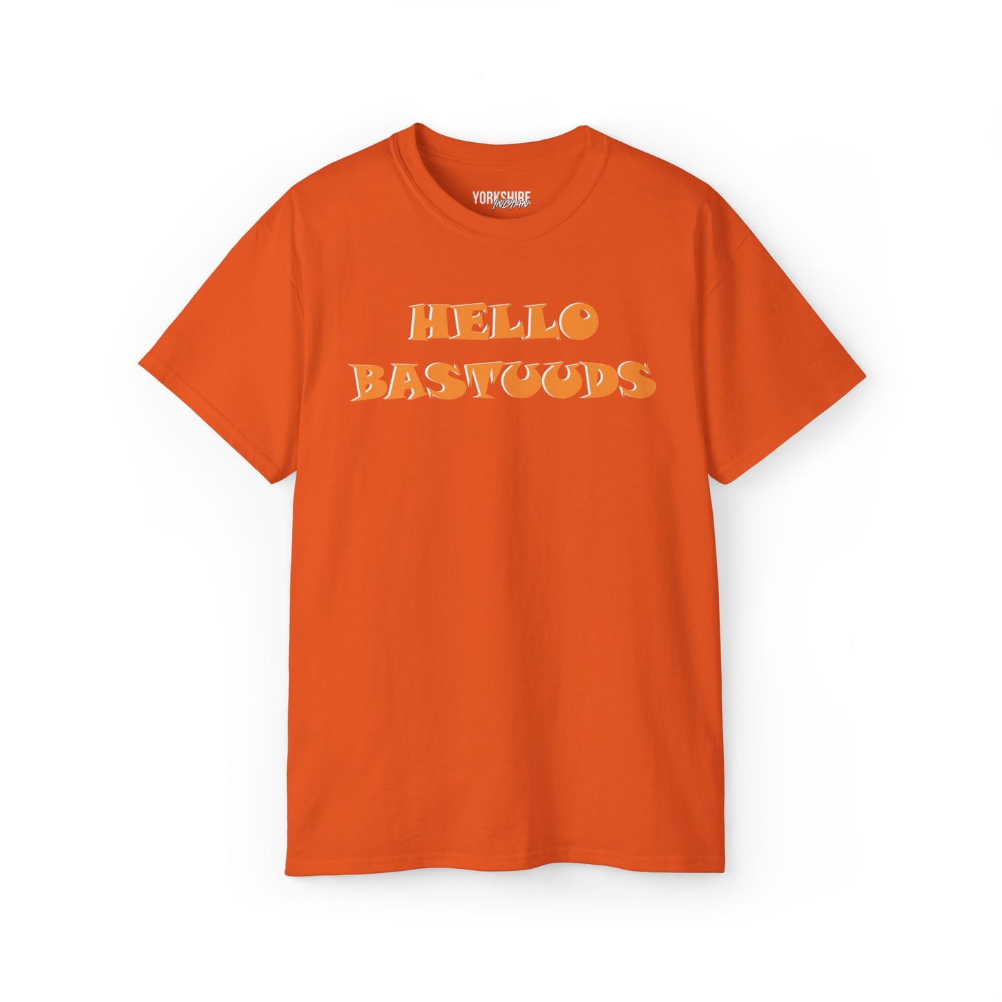 Yorkshire Indian Hello Bastuuds T-Shirt