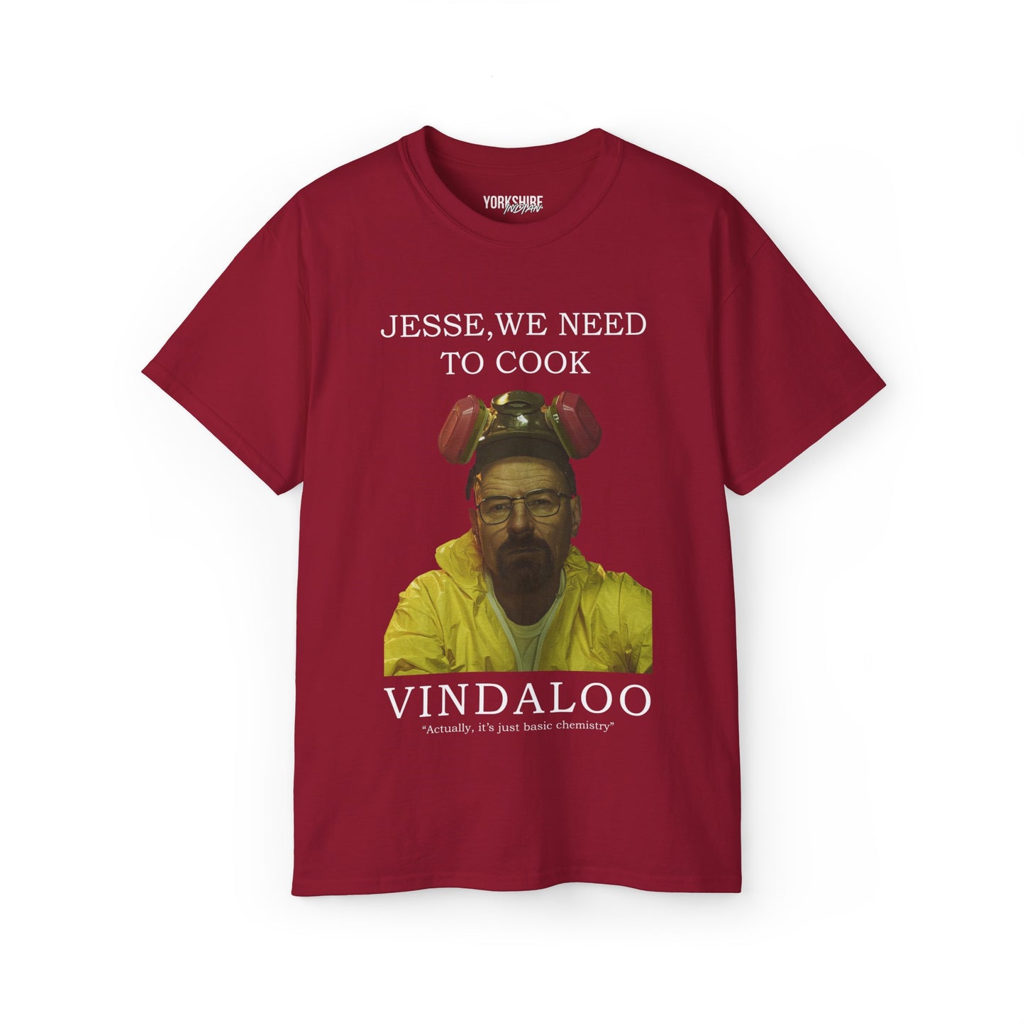 Yorkshire Indian T-Shirt Jesse we need to cook Vindaloo T-Shirt