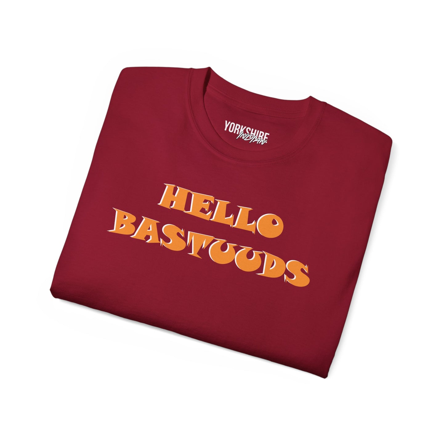 Yorkshire Indian Hello Bastuuds T-Shirt
